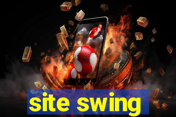 site swing